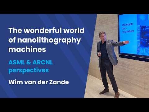 The wonderful world of nanolithography machines: ASML and ARCNL perspectives