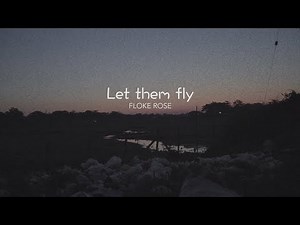 "Floke Rose - Let Them Fly" OFFICIAL MUSIC VIDEO