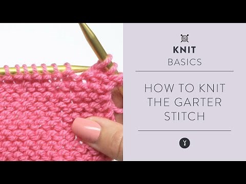 How to Knit the Garter Stitch | Easy Beginner Knitting Tutorial