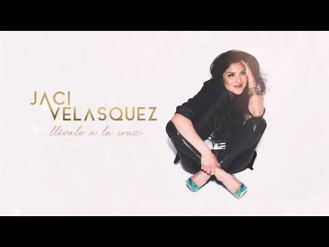 Jaci Velasquez - Llévalo A La Cruz