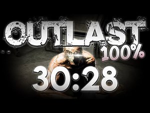 Outlast 100% Speedrun In 30:28 (INSANE RUN MUST WATCH!!!)