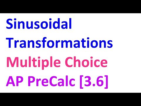 3.6C - Sinusoidal Transformations (Multiple Choice) [AP Precalculus]