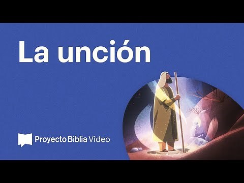Estudiamos la unción en la Biblia (esto es lo que encontramos)