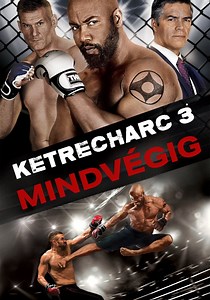 Ketrecharc 3: Mindvégig stream: online lejátszás