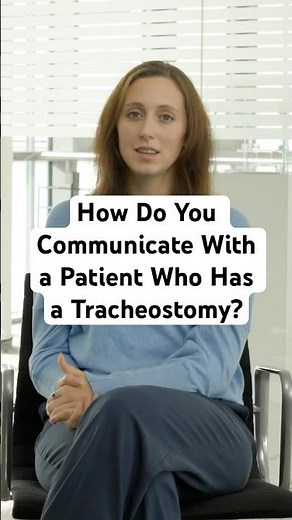 How Do You Communicate With a Patient Who Has a Tracheostomy?