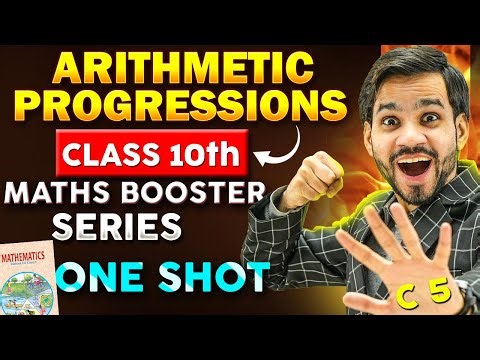 ARITHMETIC PROGRESSIONS CLASS 10TH | MATHS CHAPTER 5 | 5.1/5.2/5.3 | REVISION | ONE SHOT | FORMULA