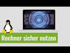 So nutzt Du Deinen Linux-Rechner sicher! - Tutorial für Sicherheit am PC