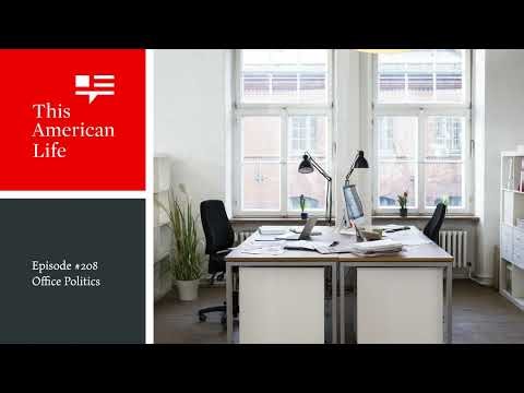 Office Politics | This American Life | Episode 208
