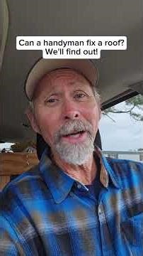 Can a handyman, fix a roof? We'll find out!