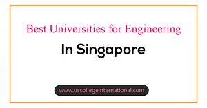 5 Best Universities to Study Engineering in Singapore