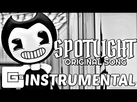 BENDY AND THE INK MACHINE SONG ▶ "Spotlight" [Instrumental] (ft. CK9C) | CG5