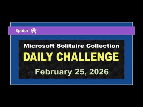 Microsoft Solitaire Collection | Daily Challenge February 25, 2026 | Spider