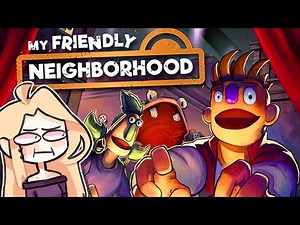 Ces POUPÉES sont COMPLETEMENT FOLLES..?! My FRIENDLY NEIGHBORHOOD !!