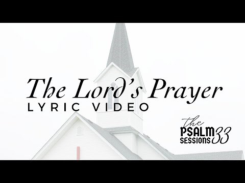 "The Lord's Prayer" (2024) – Lyric Video | Tommy Walker
