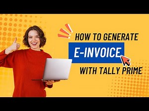 Learn How to Generate E-Invoice in Tally Prime – Step by Step Tutorial!