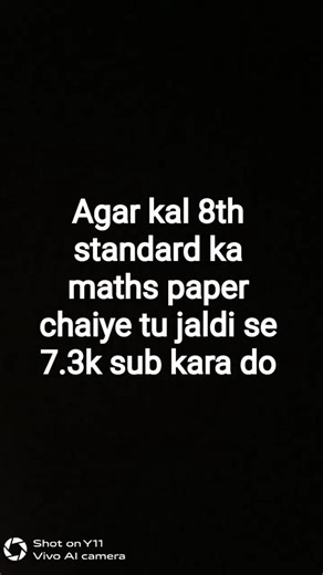8th standard ka Maths paper chaiye to jaldi se 7.3k sub kara do