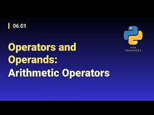 [Python for Beginners]: 06.01. Operators and Operands: Arithmetic Operators