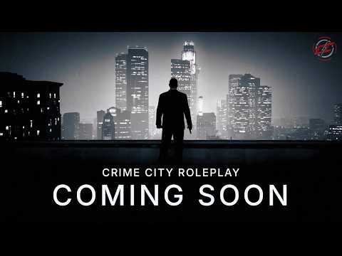 Crime City Roleplay 2.0 Coming Soon ......