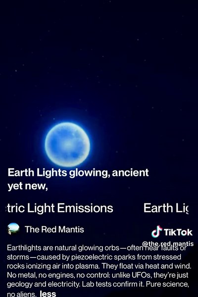 Earthlights, also known as plasma orbs or anomalous luminous phenomena, are naturally occurring atmospheric glows that appear as spherical or irregularly shaped lights, typically ranging from a few centimeters to several meters in diameter. These phenomena are most frequently reported near geological fault zones, volcanic regions, or during periods of atmospheric instability, such as thunderstorms. The prevailing scientific explanation involves the piezoelectric effect: when quartz-bearing rocks