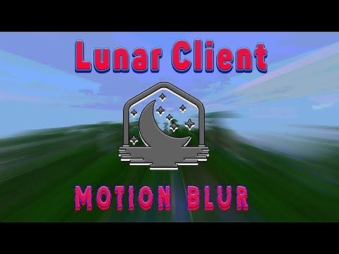 How to get the *CLEANEST* MOTION BLUR In Lunar Client | Lunar Client Motion blur