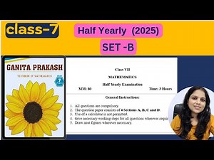 Class 7 Maths – (Ganit Prakash) | Half Yearly Exam 2025 Sample Paper with Solutions | NCERT CBSE KVS