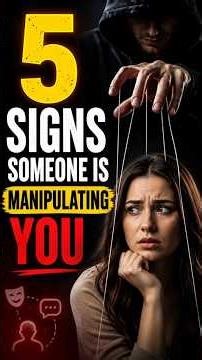 5 Signs Someone Is Manipulating You