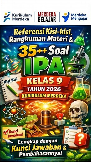Referensi Kisi-kisi, Rangkuman Materi & 35++ soal IPA Kelas 9 Tahun 2026 Kurikulum Merdeka