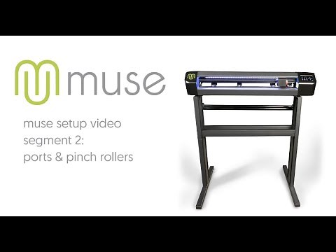 MUSE Setup - PART 2 - Ports & Pinch Rollers