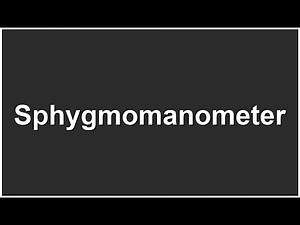 How to pronounce Sphygmomanometer