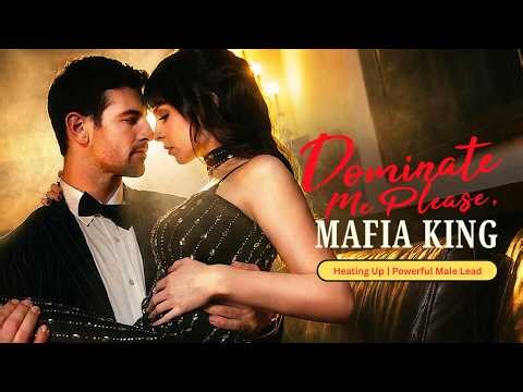 Dominate Me Please, Mafia King