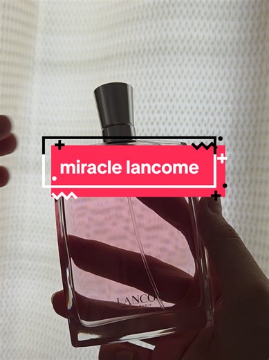 Discover Lancôme's Miracle Eau de Parfum: A Floral Delight
