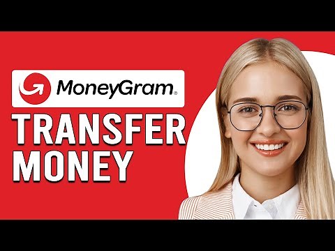 How To Transfer Money With MoneyGram (How To Send Money Internationally With MoneyGram)