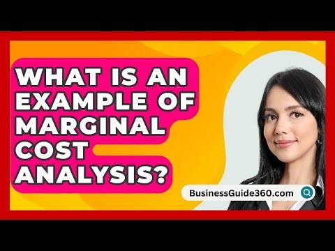 What Is An Example Of Marginal Cost Analysis? - BusinessGuide360.com