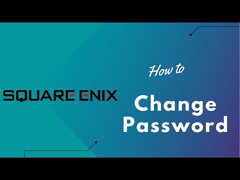 How to Change Password on Square Enix Account