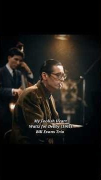 My Foolish Heart • Bill Evans Trio