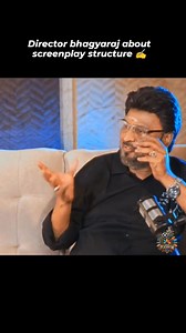 Director bhagyaraj about screenplay structure | Lalgudi Meme S