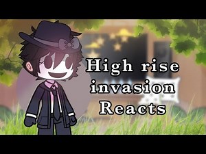 High rise invasion reacts // Gacha club