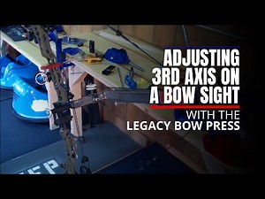 Bow Press Guide: How to make a 3rd Axis Sight Adjustment on a Bow Press