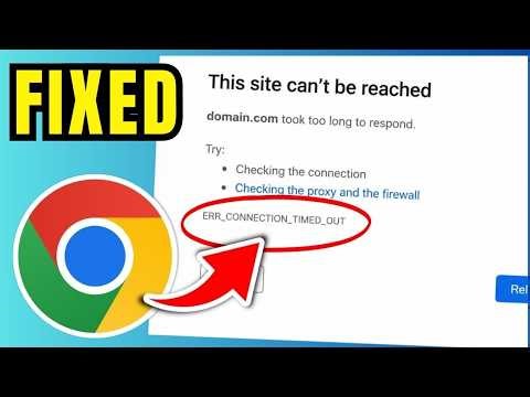 How To Fix ERR_Connection_Timed_Out In Google Chrome