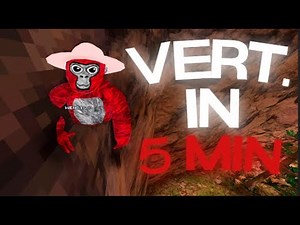 VERTICAL IN 5 MINUTES.... | Gorilla Tag Vr