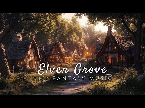 Elven Grove | Relaxing Fantasy Music for Sleep, Rest and Relaxation - 24/7 No Midrolls