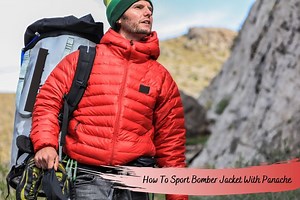 How To Sport Bomber Jacket With Panache