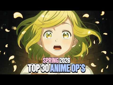 My Top 30 Anime Openings of Spring 2026 (v2)