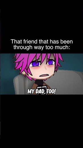 That Friend That Has Been Through Way Too Much | Gacha Life Reacts To