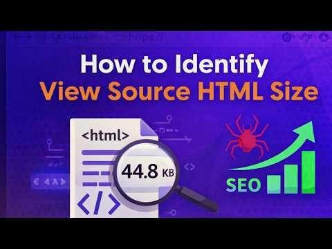 How to Check View Source HTML Size for SEO in 2026 | View Source HTML Size Explained in 2026