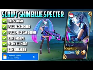 SCRIPT SKIN LAYLA BLUE SPEKTER NO PASSWORD | FULL EFFECK DAN VOICE | PATCH TERBARU