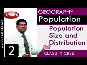 Population Size and Distribution : Population | Social Science | Class 9 CBSE