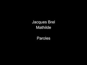 Jacques Brel-Mathilde-paroles