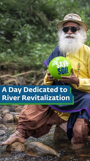 A Day Dedicated to River Revitalization River Revitalization Day is celebrated every year on September 3, the day when Sadhguru began the 9300-km Rally for Rivers in 2017. It is an opportunity for all to realize how significant India’s lifelines are to the nation’s wellbeing. #Sadhguru #RiverRevitalizationDay #RallyForRivers #SaveSoil #ConsciousPlanet | Sadhguru