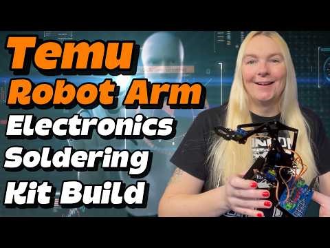Electronics Soldering Kit Build - Temu Robot Arm!